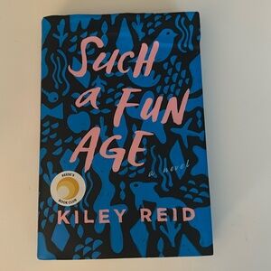 Such A Fun Age by Kiley Reid - Reese’s Book Club HARDBACK